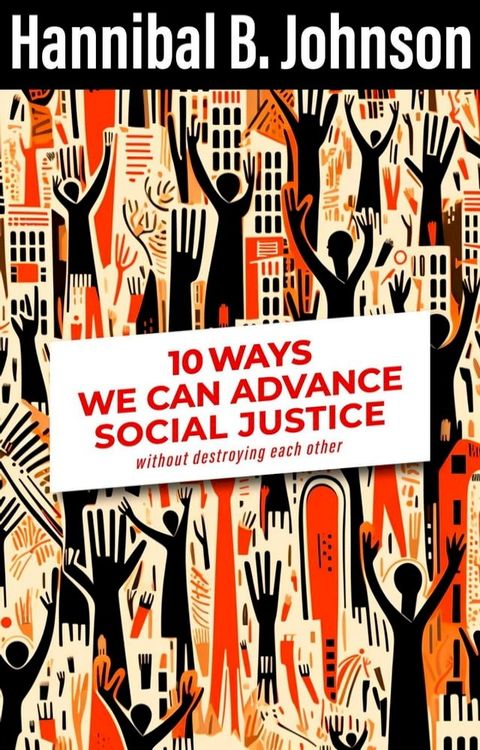 10 Ways We Can Advance Social Justice(Kobo/電子書)