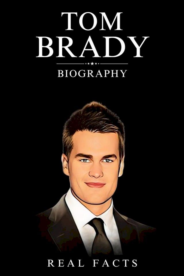  Tom Brady Biography(Kobo/電子書)