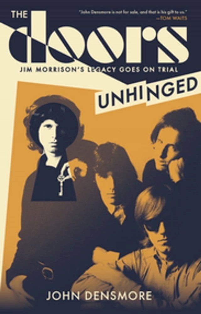  The Doors Unhinged: Jim Morrison's Legacy Goes on Trial(Kobo/電子書)