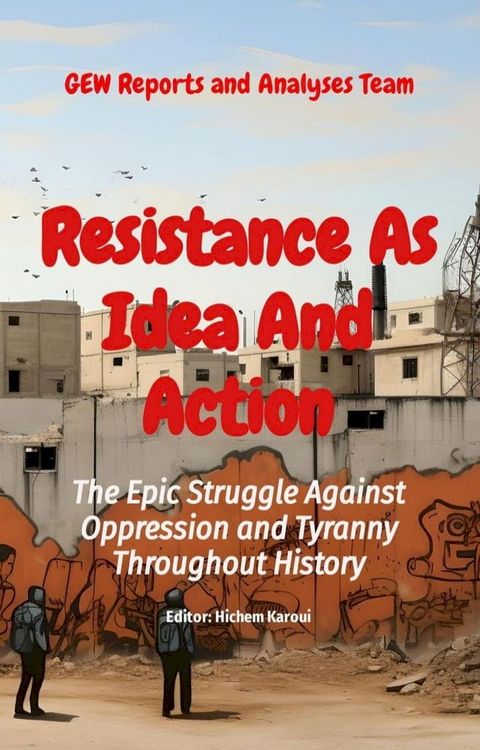 Resistance As Idea And Action(Kobo/電子書)