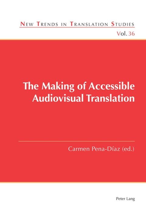 The Making of Accessible Audiovisual Translation(Kobo/電子書)