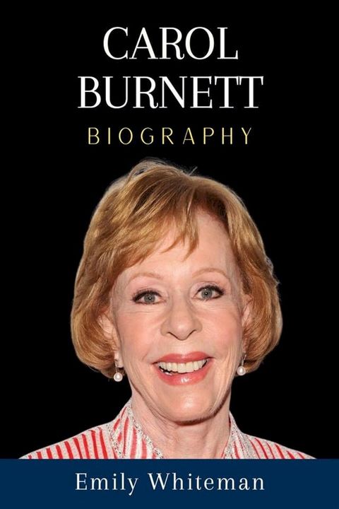 Carol Burnett Biography(Kobo/電子書)