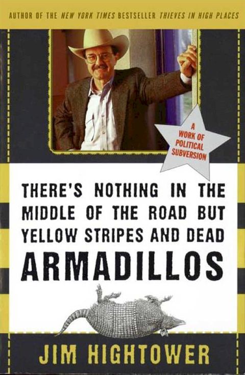 There's Nothing in the Middle of the Road but Yellow Stripes and Dead Armadillos(Kobo/電子書)