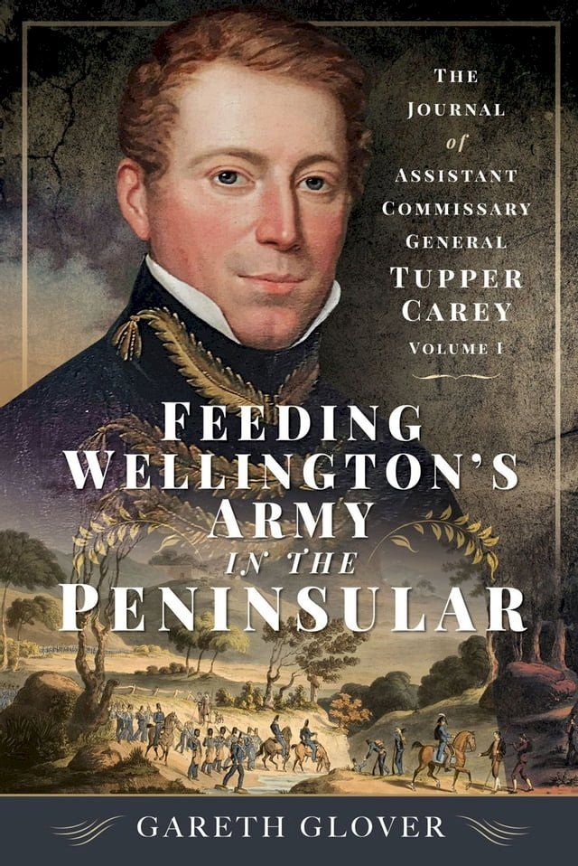  Feeding Wellington's Army in the Peninsula(Kobo/電子書)