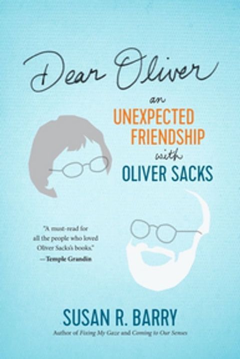 Dear Oliver: An Unexpected Friendship with Oliver Sacks(Kobo/電子書)