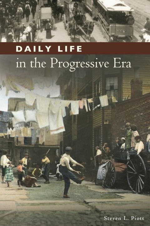 Daily Life in the Progressive Era(Kobo/電子書)