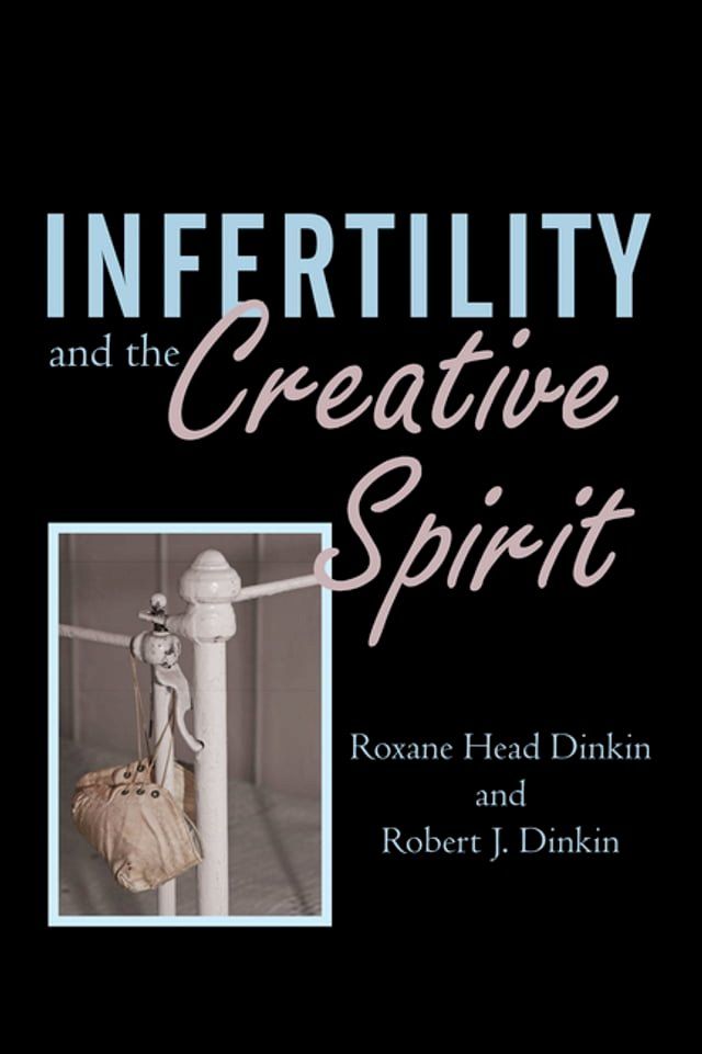  Infertility and the Creative Spirit(Kobo/電子書)