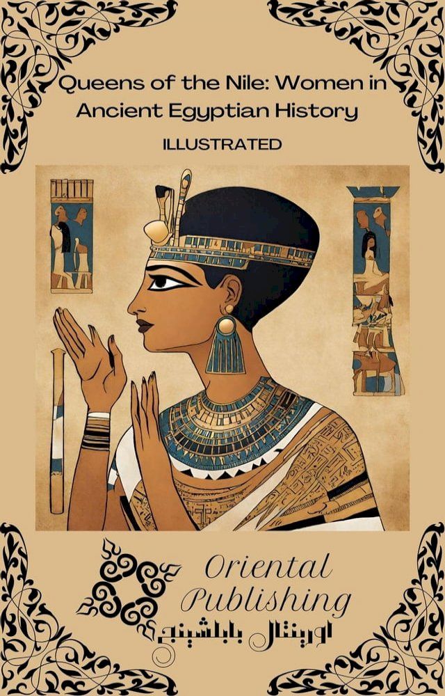  Queens of the Nile: Women in Ancient Egyptian History(Kobo/電子書)