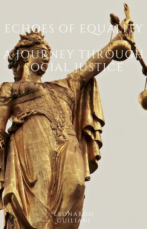 Echoes of Equality A Journey Through Social Justice(Kobo/電子書)