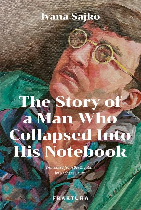 The Story of a Man Who Collapsed Into His Notebook(Kobo/電子書)