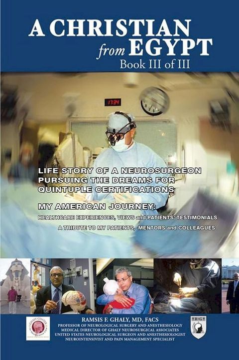 A Christian from Egypt: Life Story of a Neurosurgeon Pursuing the Dreams for Quintuple Certifications(Kobo/電子書)