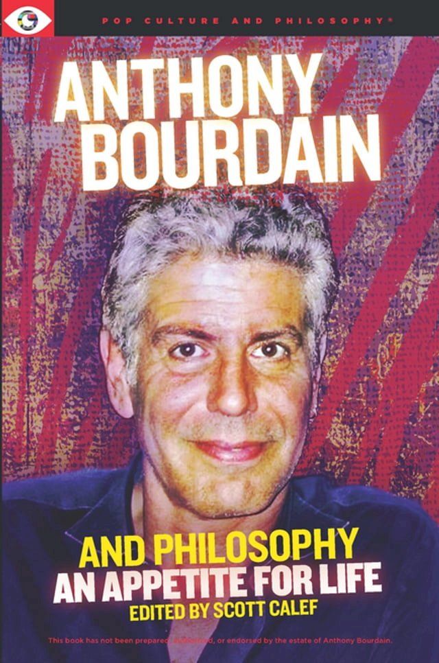  Anthony Bourdain and Philosophy(Kobo/電子書)