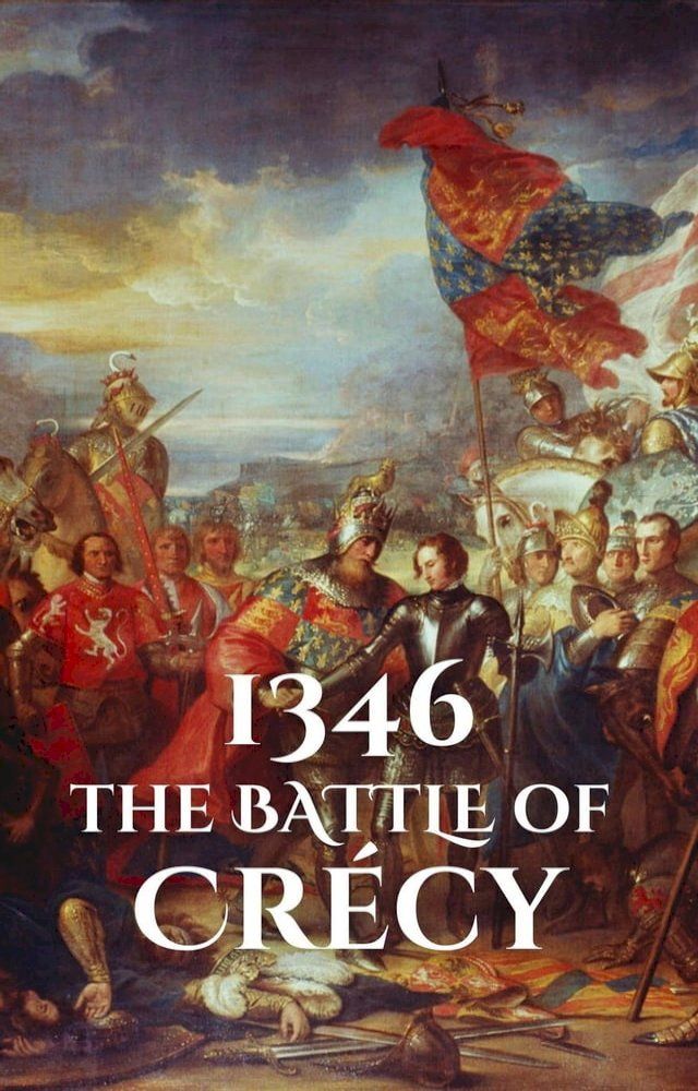  1346: The Battle of Crécy(Kobo/電子書)