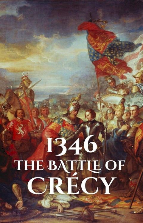 1346: The Battle of Crécy(Kobo/電子書)