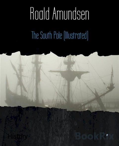 The South Pole (Illustrated)(Kobo/電子書)