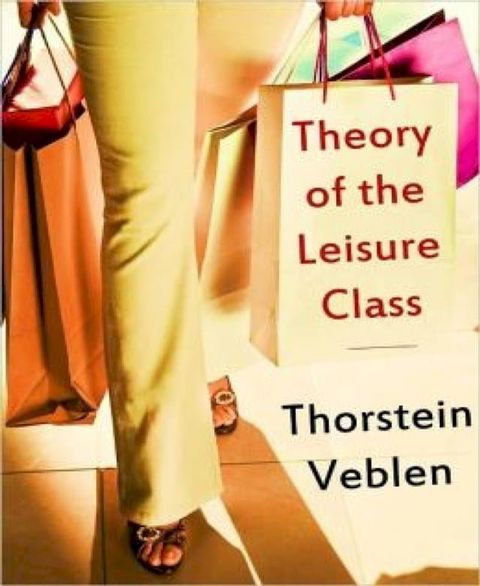 Theory of the Leisure Class(Kobo/電子書)