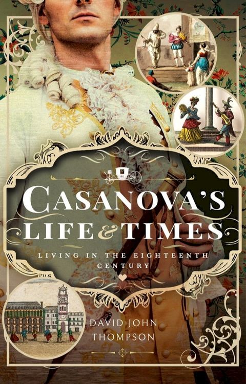 Casanova's Life and Times(Kobo/電子書)