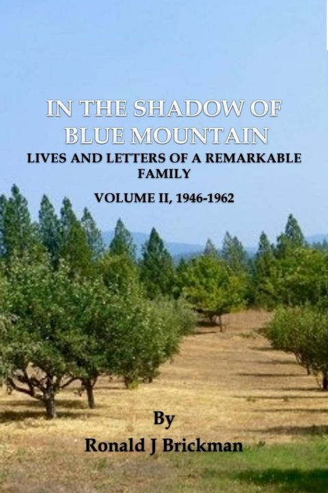 In The Shadow Of Blue Mountain: Lives And Letters Of A Remarkable Family - Volume II, 1946-1962(Kobo/電子書)