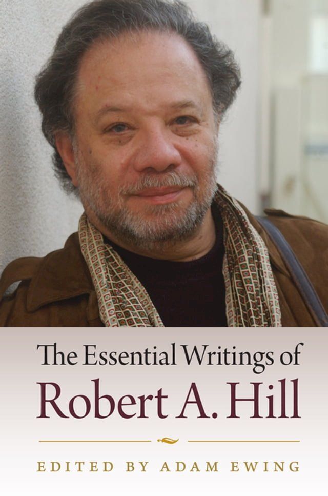  The Essential Writings of Robert A. Hill(Kobo/電子書)