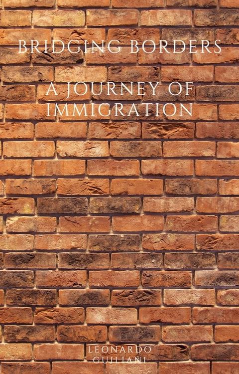 Bridging Borders A Journey of Immigration(Kobo/電子書)