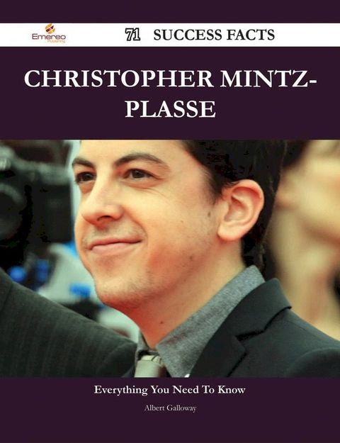 Christopher Mintz-Plasse 71 Success Facts - Everything you need to know about Christopher Mintz-Plasse(Kobo/電子書)