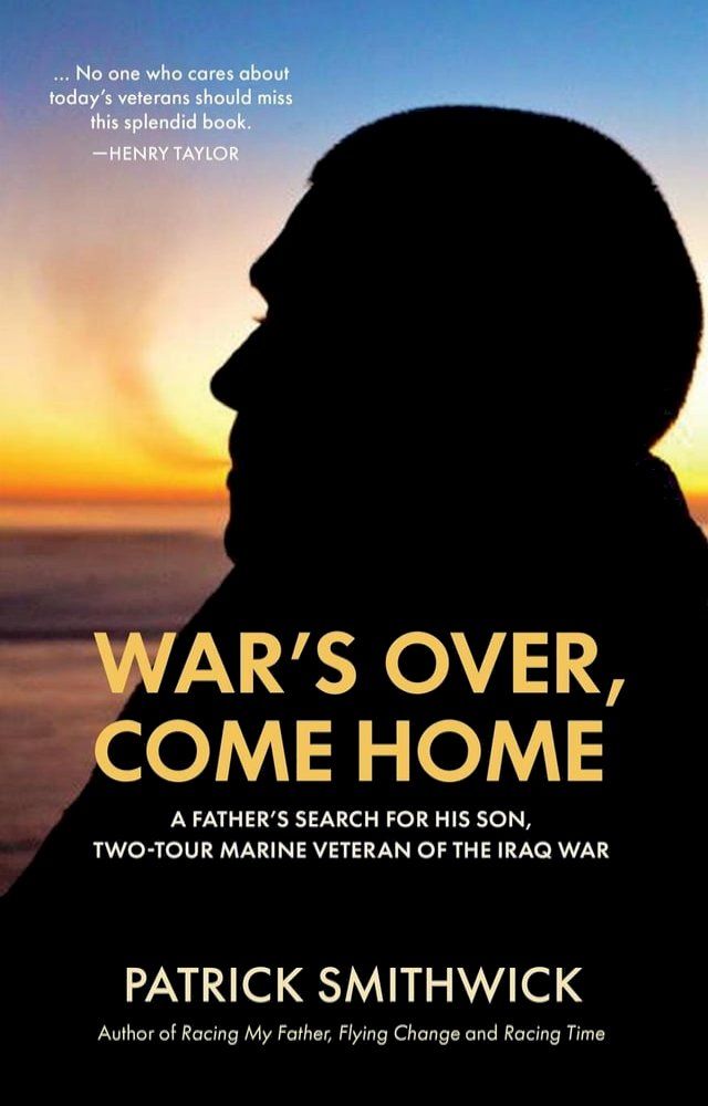  War's Over, Come Home: A Father's Search for His Son, Two-Tour Marine Veteran of the Iraq War(Kobo/電子書)