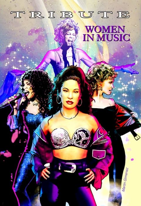 Tribute: Women in Music: Olivia Newton-John, Whitney Houston, Donna Summer & Selena Quintanilla P&eacute;rez(Kobo/電子書)