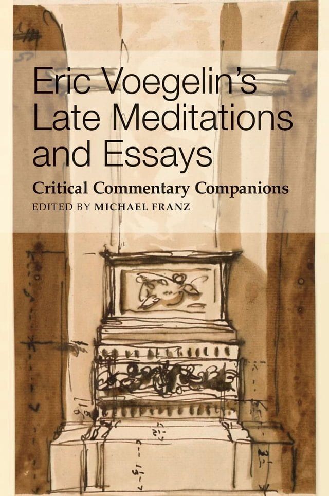  Eric Voegelin's Late Meditations and Essays(Kobo/電子書)