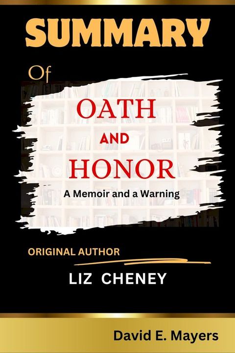 OATH and HONOR by LIZ CHENEY {A Memoir and a Warning}(Kobo/電子書)