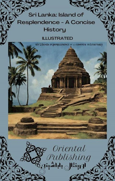 Sri Lanka Island of Resplendence - A Concise History(Kobo/電子書)