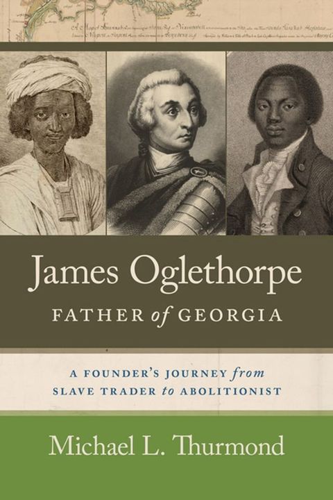 James Oglethorpe, Father of Georgia(Kobo/電子書)