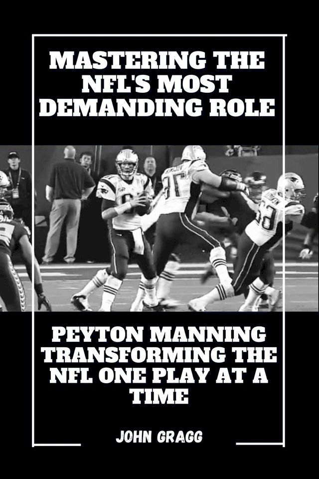  Mastering the NFL's Most Demanding Role(Kobo/電子書)