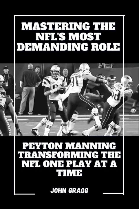 Mastering the NFL's Most Demanding Role(Kobo/電子書)