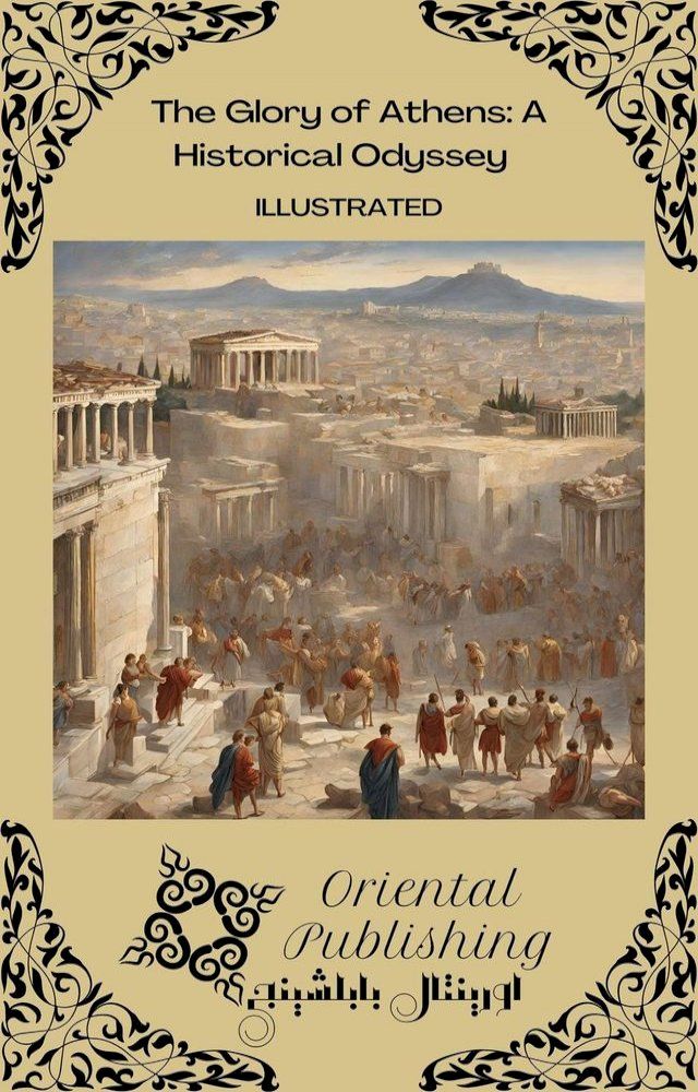  The Glory of Athens A Historical Odyssey(Kobo/電子書)