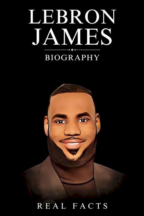 LeBron James Biography(Kobo/電子書)