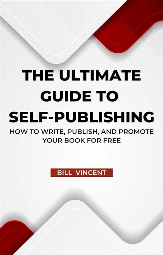  The Ultimate Guide to Self-Publishing(Kobo/電子書)