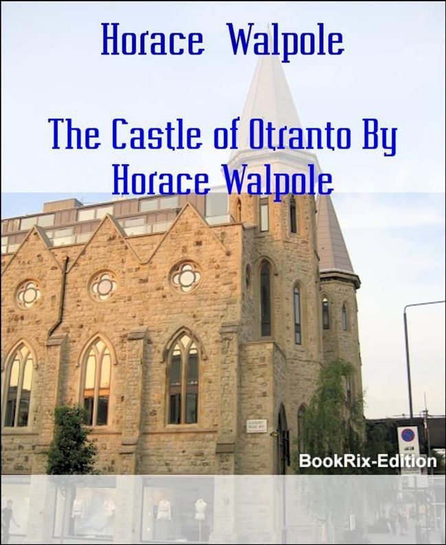  The Castle of Otranto By Horace Walpole(Kobo/電子書)