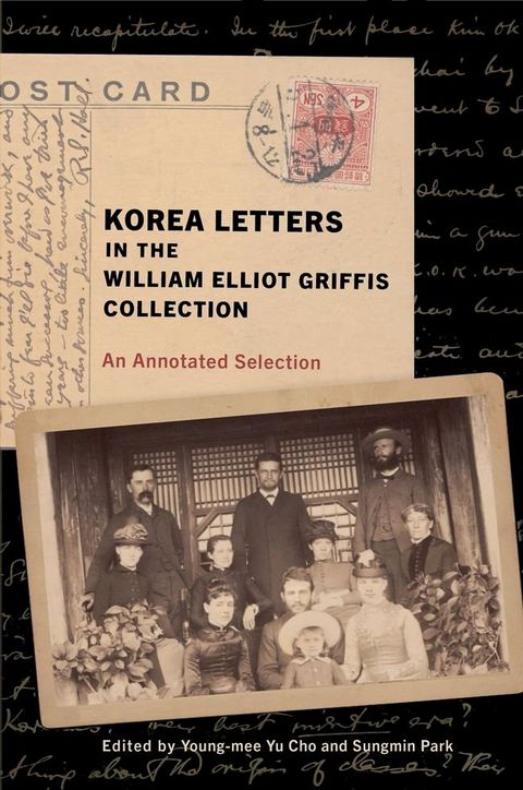 Korea Letters in the William Elliot Griffis Collection(Kobo/電子書)