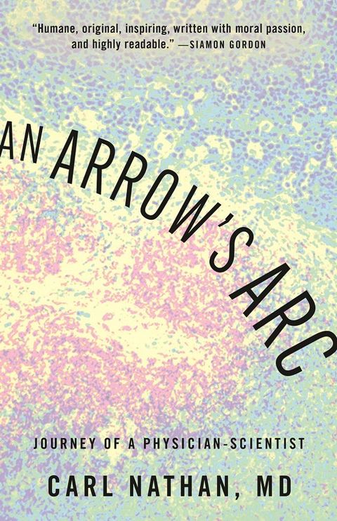 An Arrow's Arc: Journey of a Physician-Scientist(Kobo/電子書)