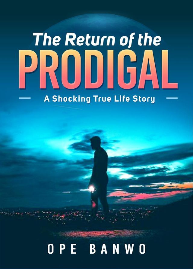  The Return Of The Prodigal(Kobo/電子書)