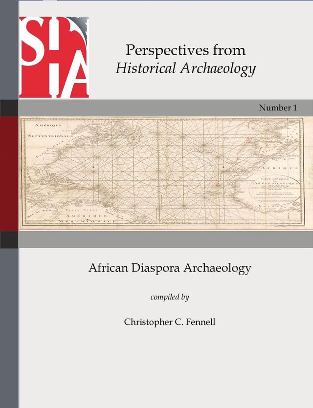  African Diaspora Archaeology(Kobo/電子書)