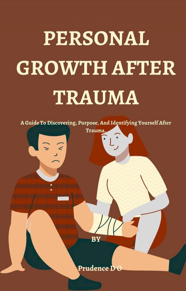  PERSONAL GROWTH AFTER TRAUMA(Kobo/電子書)