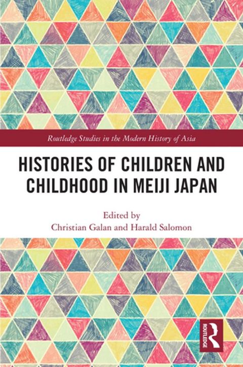 Histories of Children and Childhood in Meiji Japan(Kobo/電子書)