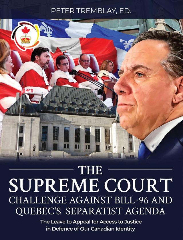  The Supreme Court Challenge Against Bill-96 and Quebec's Separatist Agenda(Kobo/電子書)