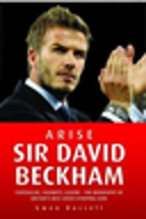 Arise Sir David Beckham(Kobo/電子書)