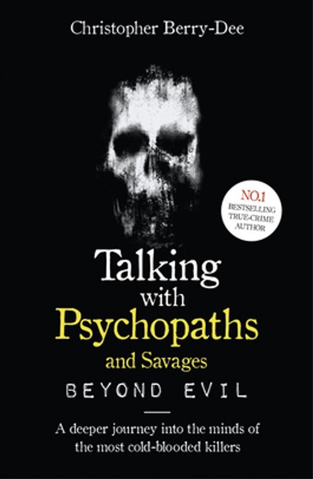  Talking With Psychopaths and Savages: Beyond Evil(Kobo/電子書)