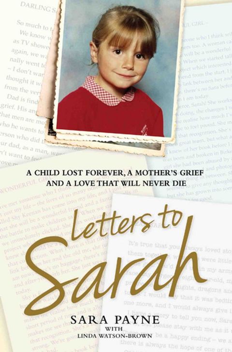 Letters to Sarah - A Child Lost Forever, A Mother's Grief and a Love That Will Never Die(Kobo/電子書)