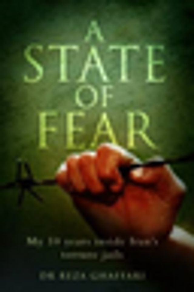  A State of Fear - My 10 Years Inside Iran's Torture Jails(Kobo/電子書)