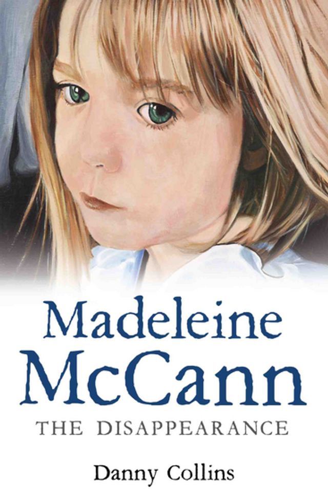  Madeleine McCann - The Disappearance(Kobo/電子書)