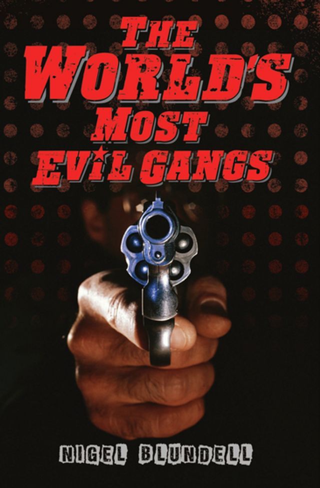  The World's Most Evil Gangs(Kobo/電子書)